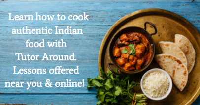 Tutor Around is the place to learn how to cook authentic indian food. Offering indian cookery courses london and elsewhere!